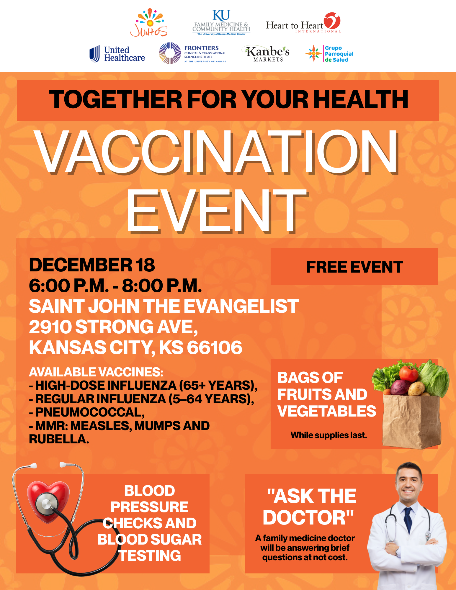 Vaccination Event on Dec 18 from 6 - 8 PM at 2910 Strong Ave., KCK, (St. John the Evangelist) Blood Pressure Checks, Blood Sugar testing, free bag of fruits and vegetables, ask a docotor