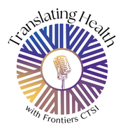 A multicolor circle with a microphone in the middle. Text at the top says Translating Health and the text underneath the circle says with Frontiers CTSI.